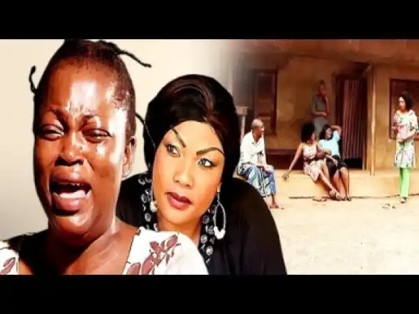Video: Sorrows Of Motherhood 2 - 2018 Latest Nigerian Nollywood Full Movies